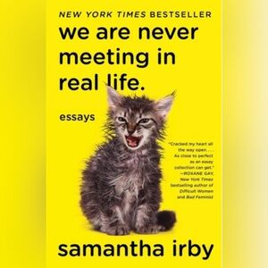 Yellow 'We Are Never Meeting in Real Life' Book by Samantha Irby